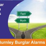 True or False? 12 Things Burnley Homeowners Get Wrong About Burglar Alarms